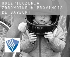Ubezpieczenia zdrowotne w Bayburt