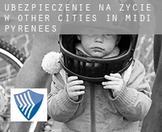 Ubezpieczenie na życie w  Other cities in Midi-Pyrenees