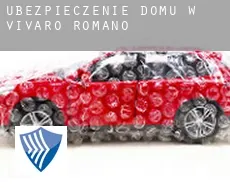 Ubezpieczenie domu w  Vivaro Romano