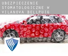 Ubezpieczenie stomatologiczne w  Vilanova de Bellpuig