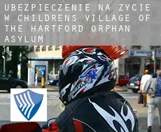 Ubezpieczenie na życie w  Childrens Village of the Hartford Orphan Asylum