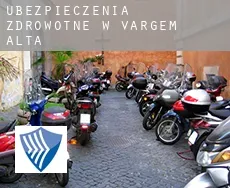 Ubezpieczenia zdrowotne w  Vargem Alta