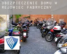 Ubezpieczenie domu w  Rejowiec Fabryczny