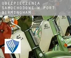 Ubezpieczenia samochodowe w  Port Birmingham