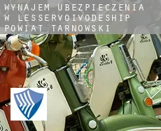 Wynajem ubezpieczenia w  Powiat tarnowski (Lesser Poland Voivodeship)