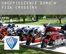 Ubezpieczenie domu w Fisk Crossing