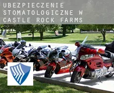 Ubezpieczenie stomatologiczne w  Castle Rock Farms