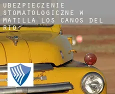 Ubezpieczenie stomatologiczne w  Matilla de los Caños del Río