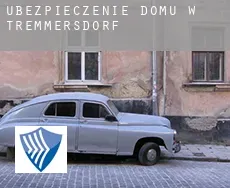Ubezpieczenie domu w  Tremmersdorf