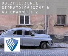 Ubezpieczenie stomatologiczne w  Adelmannssitz