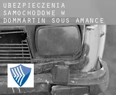 Ubezpieczenia samochodowe w  Dommartin-sous-Amance