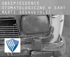 Ubezpieczenie stomatologiczne w  Sant Martí Sesgueioles