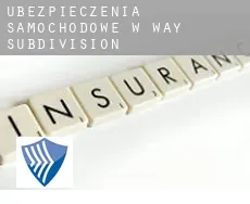 Ubezpieczenia samochodowe w  Way Subdivision