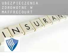 Ubezpieczenia zdrowotne w  Maffrécourt