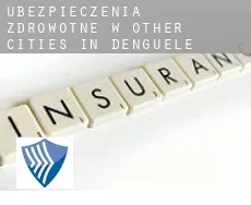Ubezpieczenia zdrowotne w  Other cities in Denguele