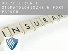 Ubezpieczenie stomatologiczne w  Fort Parker