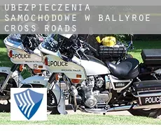 Ubezpieczenia samochodowe w  Ballyroe Cross Roads