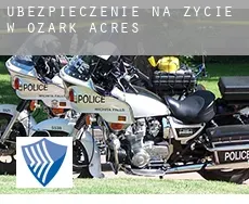 Ubezpieczenie na życie w  Ozark Acres