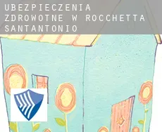 Ubezpieczenia zdrowotne w  Rocchetta Sant'Antonio
