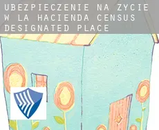 Ubezpieczenie na życie w  La Hacienda