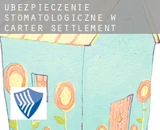 Ubezpieczenie stomatologiczne w  Carter Settlement
