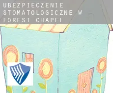 Ubezpieczenie stomatologiczne w  Forest Chapel