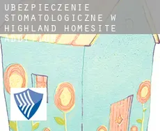 Ubezpieczenie stomatologiczne w  Highland Homesite Addition