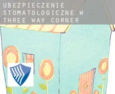 Ubezpieczenie stomatologiczne w  Three-Way Corner