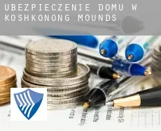 Ubezpieczenie domu w  Koshkonong Mounds